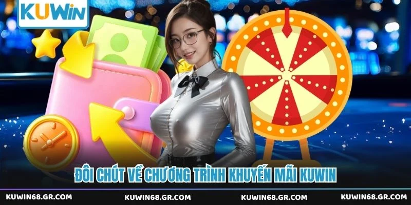 Đôi chút về chương trình khuyến mãi KUWIN