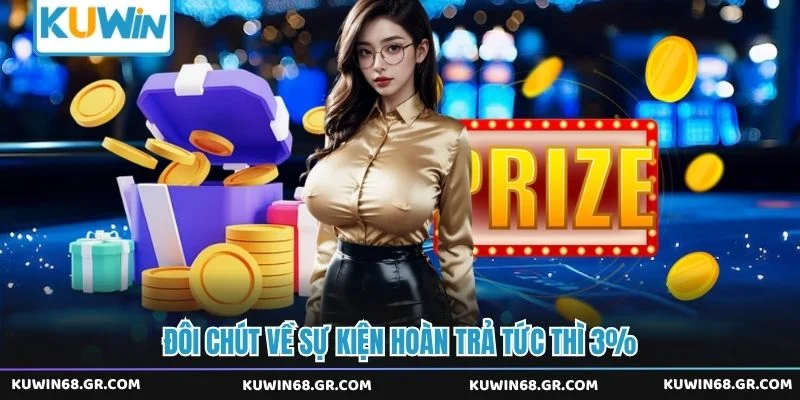 Đôi chút về sự kiện hoàn trả tức thì 3%