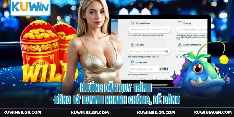Hướng dẫn quy trình đăng ký Kuwin nhanh chóng, dễ dàng