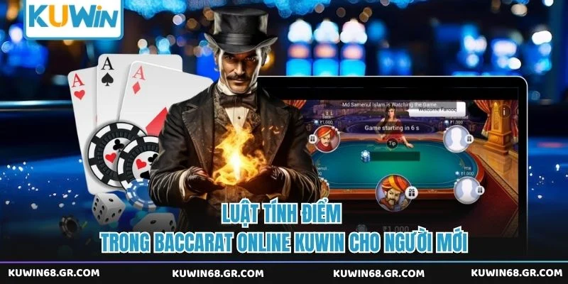 Luật tính điểm trong baccarat online Kuwin cho người mới