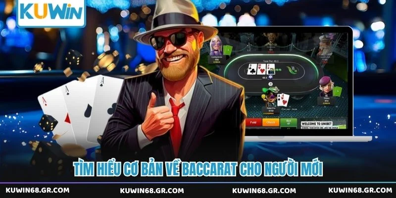 Tìm hiểu cơ bản về baccarat cho người mới